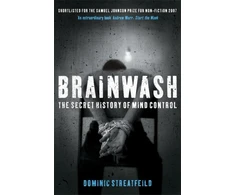 KNYGA Dominic Streatfeild Brainwash: The Secret History of Mind Control