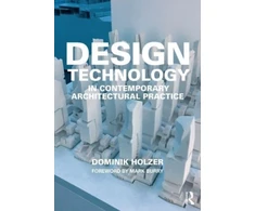 KNYGA Dominik Holzer Design Technology in Contemporary Architectural Practice