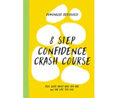 KNYGA Domonique Bertolucci 8 Step Confidence Crash Course