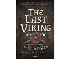 KNYGA Don Hollway Last Viking, The True Story of King Harald Hardrada