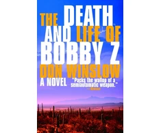 KNYGA Don Winslow Death and Life of Bobby Z
