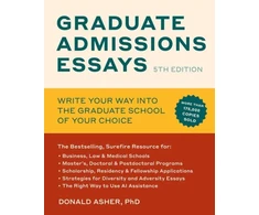 KNYGA Donald Asher Graduate Admissions Essays, Fifth Edition, Write Your Way into the Graduate School of Your Choice