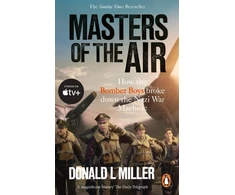 KNYGA Donald L Miller Masters of the Air, How The Bomber Boys Broke Down the Nazi War Machine