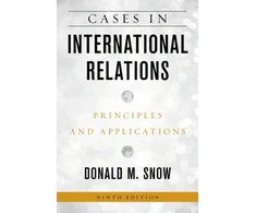 KNYGA Donald M Snow Cases in International Relations