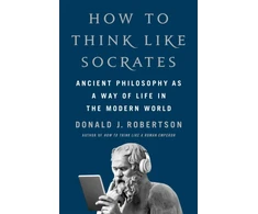 KNYGA Donald Robertson How to Think Like Socrates, Ancient Philosophy as a Way of Life in the Modern World