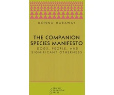 KNYGA Donna J Haraway Companion Species Manifesto