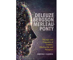 KNYGA Dorothea E Olkowski Deleuze, Bergson, Merleau-Ponty