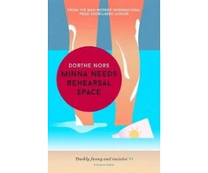 KNYGA Dorthe Nors Minna Needs Rehearsal Space