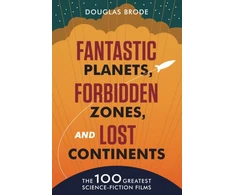 KNYGA Douglas Brode Fantastic Planets, Forbidden Zones, and Lost Continents