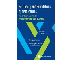 KNYGA Douglas Cenzer Set Theory And Foundations Of Mathematics: An Introduction To Mathematical Logic - Volume I: Set Theory