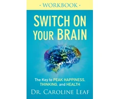 KNYGA Dr Caroline Leaf Switch On Your Brain Workbook – The Key to Peak Happiness, Thinking, and Health