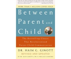 KNYGA Dr. Haim G Ginott Between Parent and Child: Revised and Updated