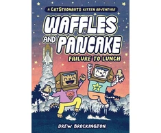 KNYGA Drew Brockington Waffles and Pancake: Failure to Lunch (A Graphic Novel)
