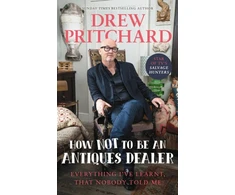 KNYGA Drew Pritchard How Not to Be an Antiques Dealer