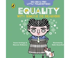 KNYGA Duane Armitage Big Ideas for Little Philosophers: Equality with Simone de Beauvoir