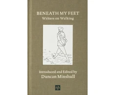KNYGA Duncan Minshull Beneath My Feet, Writers on Walking