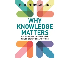 KNYGA E D Hirsch Why Knowledge Matters