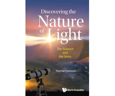 KNYGA E Norval Fortson Discovering The Nature Of Light: The Science And The Story