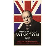 KNYGA Ed Enfield What Would Winston Do?: Dads ask their questions, Winston provides the answers