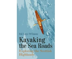 KNYGA Ed Ley Wilson Kayaking the Sea Roads
