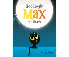 KNYGA Ed Vere Goodnight, Max the Brave