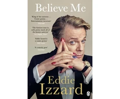 KNYGA Eddie Izzard Believe Me