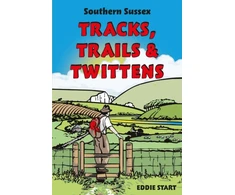 KNYGA Eddie Start Southern Sussex Tracks, Trails &amp; Twittens