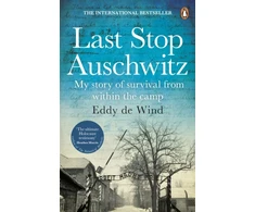 KNYGA Eddy De Wind Last Stop Auschwitz, My story of survival from within the camp