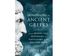 KNYGA Edith Hall Introducing the Ancient Greeks - From Bronze Age Seafarers to Navigators of the Western Mind