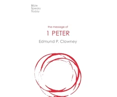 KNYGA Edmund P Clowney Message of 1 Peter