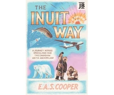 KNYGA Edward Cooper Inuit Way, A Journey across Greenland and the Canadian Arctic Archipelago