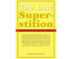 KNYGA Edward Feser Last Superstition – A Refutation of the New Atheism