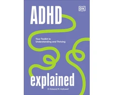KNYGA Edward Hallowell ADHD Explained, Your Toolkit to Understanding and Thriving