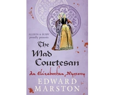 KNYGA Edward Marston Mad Courtesan