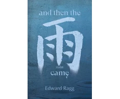 KNYGA Edward Ragg And Then the Rain Came