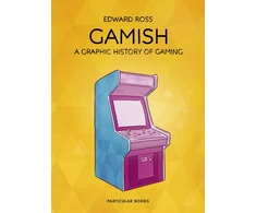 KNYGA Edward Ross Gamish, A Graphic History of Gaming