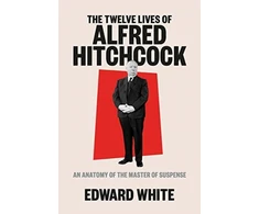 KNYGA Edward White Twelve Lives of Alfred Hitchcock