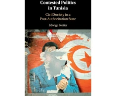 KNYGA Edwige Fortier Contested Politics in Tunisia