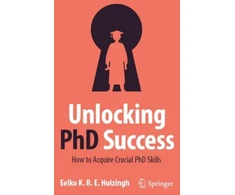 KNYGA Eelko Huizingh Unlocking PhD Success, How to Acquire Crucial PhD Skills