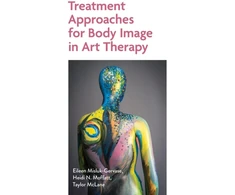 KNYGA Eileen Misluk Gervase Treatment Approaches for Body Image in Art Therapy