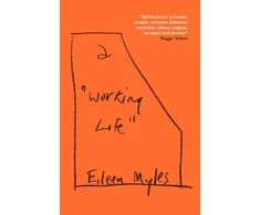 KNYGA Eileen Myles a "Working Life"