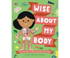 KNYGA Ekaterina Trukhan Wise About My Body, An introduction to the human body