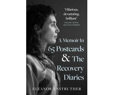 KNYGA Eleanor Anstruther Memoir In 65 Postcards &amp; The Recovery Diaries