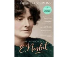 KNYGA Eleanor Fitzsimons Life and Loves of E. Nesbit