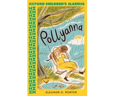 KNYGA Eleanor Hodgman Porter Oxford Children's Classics: Pollyanna