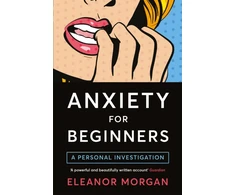KNYGA Eleanor Morgan Anxiety for Beginners