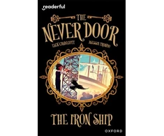 KNYGA Elen Caldecott Readerful Independent Library: Oxford Reading Level 20: The Never Door: The Iron Ship