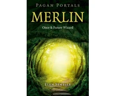 KNYGA Elen Sentier Pagan Portals – Merlin: Once and Future Wizard
