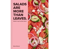 KNYGA Elena Silcock Salads Are More Than Leaves, Salads to get excited about