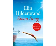 KNYGA Elin Hilderbrand Swan Song, The perfect escapist summer read from the #1 bestseller and author of THE PERFECT COUPLE, now a major Netflix series